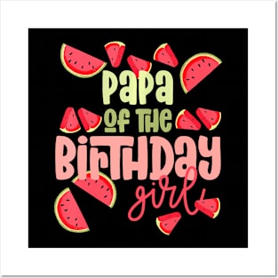 Papa Birthday One In A Melon Watermelon Birthday Girl Posters and Art